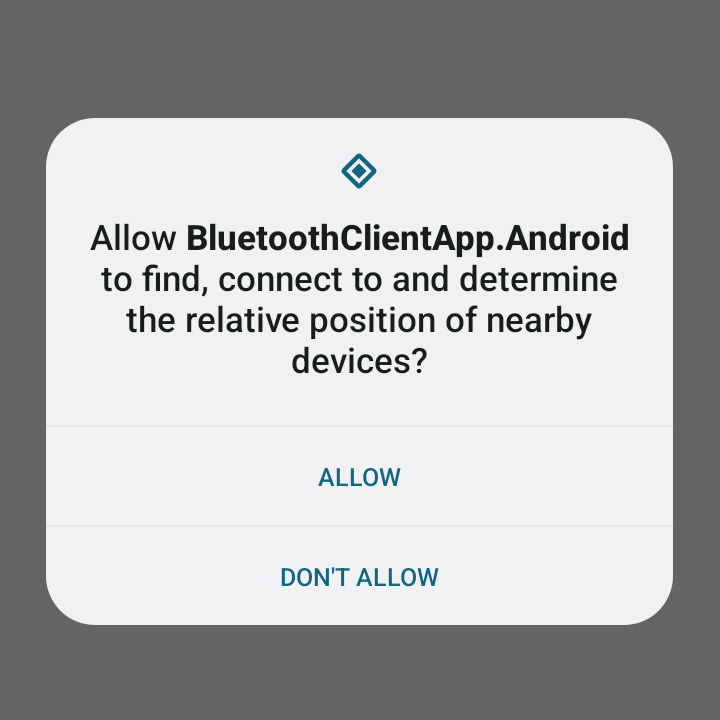 Android Bluetooth permissions prompt. "Allow BluetoothClientApp.Android to find, connect to and determine the relative position of nearby devices?"